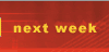next week
