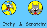 Itchy and Scratchy