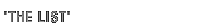 The List
